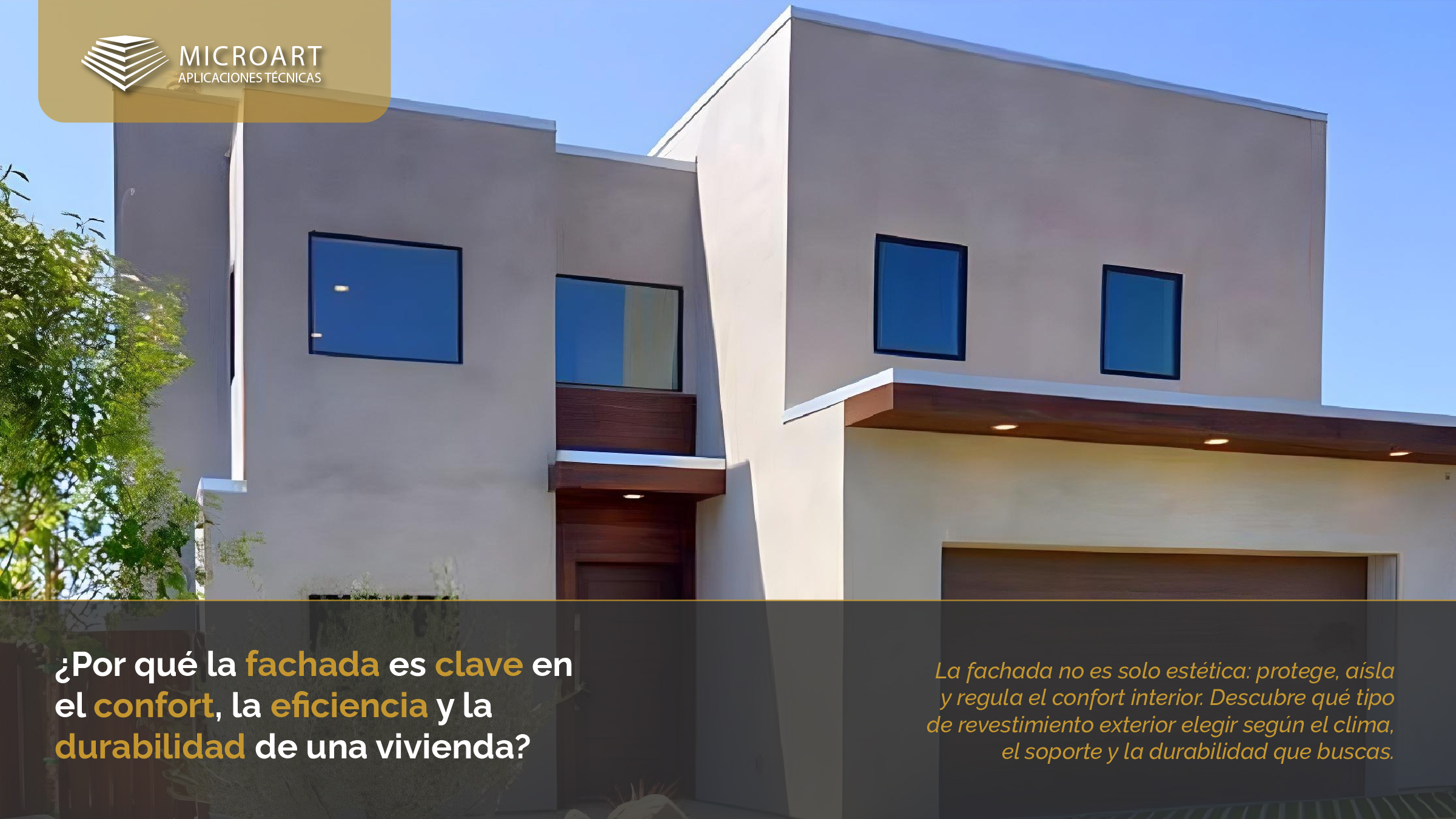 ¿Por qué la fachada es clave en el confort, la eficiencia y la durabilidad de una vivienda?